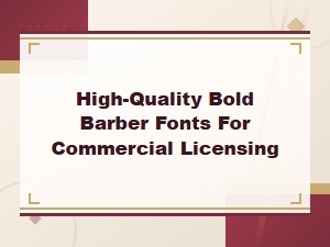 Bold Barber Shop Fonts for Commercial Licensing