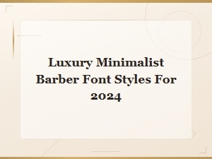 Luxury Minimalist Barber Font Styles for 2024 – Modern Designs